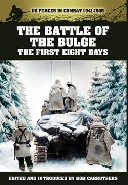 portada the battle of the bulge - the first eight days (en Inglés)