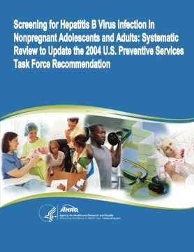 portada Screening for Hepatitis B Virus Infection in Nonpregnant Adolescents and Adults: Systematic Review to Update the 2004 U.S. Preventive Services Task Force Recommentation: Evidence Synthesis Number 110