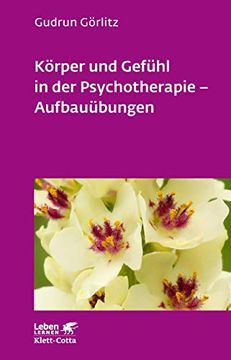 portada Körper und Gefühl in der Psychotherapie - Aufbauübungen (Leben Lernen 121) (in German)