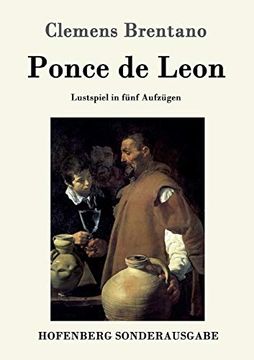 portada Ponce de Leon: Lustspiel in Fünf Aufzügen (en Alemán)