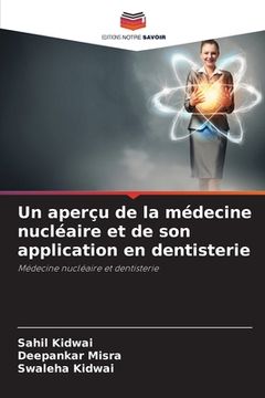 portada Un aperçu de la médecine nucléaire et de son application en dentisterie (en Francés)