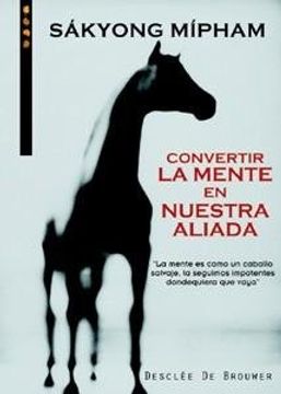 portada Convertir la Mente en Nuestra Aliada (in Spanish)