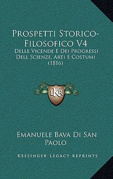 portada Prospetti Storico-Filosofico V4: Delle Vicende E Dei Progressi Dell Scienze, Arti E Costumi (1816) (in Italian)