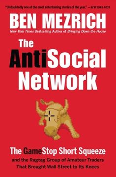 portada The Antisocial Network: The Gamestop Short Squeeze and the Ragtag Group of Amateur Traders That Brought Wall Street to its Knees (en Inglés)