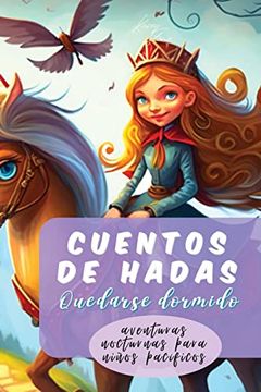 portada Cuentos de Hadas: Quedarse Dormido Aventuras Nocturnas Para Niños Pacíficos (in Spanish)