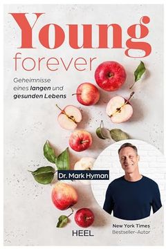 portada Young Forever - auf Ewig Jung (Deutsche Ausg. ): Geheimnisse Eines Langen und Gesunden Lebens. Ratgeber von new York Times-Bestseller-Autor dr. Mark Hyman. Jung und Gesund Bleiben (in German)