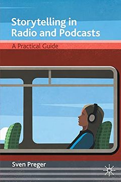 portada Storytelling in Radio and Podcasts: A Practical Guide (en Inglés)