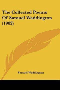 portada the collected poems of samuel waddington (1902)