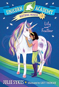 portada Unicorn Academy Nature Magic #1: Lily and Feather (en Inglés)