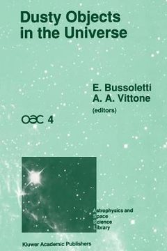 portada Dusty Objects in the Universe: Proceedings of the Fourth International Workshop of the Astronomical Observatory of Capodimonte (Oac 4), Held at Capri (en Inglés)