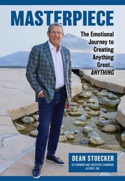 portada Masterpiece: The Emotional Journey to Creating Anything Great. Anything 