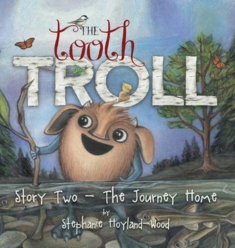 portada The Tooth Troll - Story Two - The Journey Home (en Inglés)