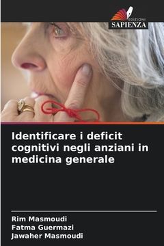portada Identificare i deficit cognitivi negli anziani in medicina generale (en Italiano)