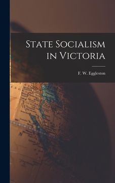 portada State Socialism in Victoria (en Inglés)