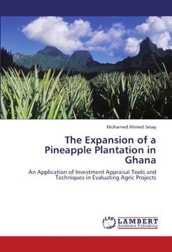 portada The Expansion of a Pineapple Plantation in Ghana: An Application of Investment Appraisal Tools and Techniques in Evaluating Agric Projects