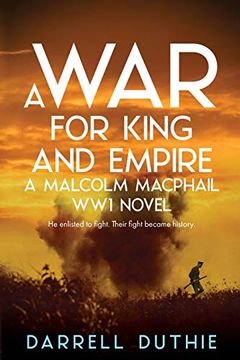 portada A war for King and Empire: A Malcolm Macphail ww1 Novel (Malcolm Macphail ww1 Series) (en Inglés)