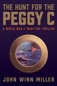 portada The Hunt for the Peggy c: A World war ii Maritime Thriller (en Inglés)