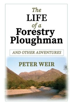 portada The Life of a Forestry Ploughman and Other Adventures (in English)