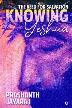 portada Knowing Yeshua: The Need for Salvation (en Inglés)