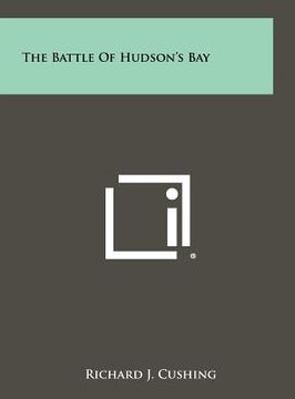 portada the battle of hudson's bay (en Inglés)