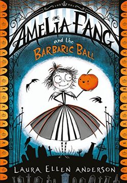 portada Amelia Fang and the Barbaric Ball (The Amelia Fang Series) (in English)
