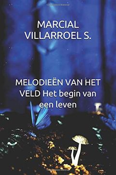 portada Melodieën van het Veld het Begin van een Leven (in Dutch)