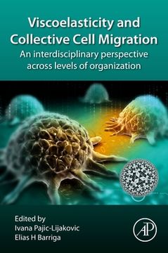 portada Viscoelasticity and Collective Cell Migration: An Interdisciplinary Perspective Across Levels of Organization (en Inglés)