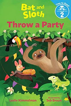 portada Bat and Sloth Throw a Party (Bat and Sloth: Time to Read, Level 2) 