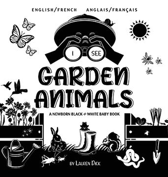 portada I see Garden Animals: Bilingual (English (in French)