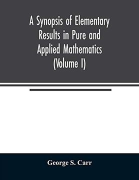 portada A Synopsis of Elementary Results in Pure and Applied Mathematics (Volume i)