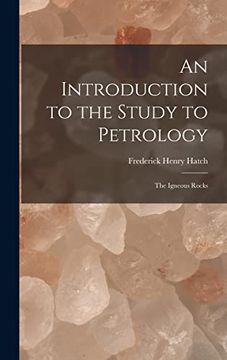portada An Introduction to the Study to Petrology: The Igneous Rocks (in English)