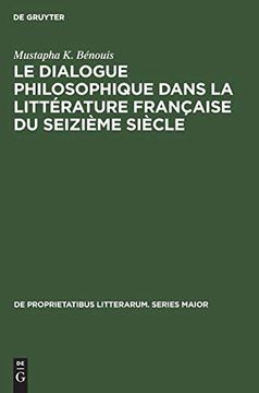 portada Le Dialogue Philosophique Dans la Littérature Française du Seizième Siècle (en Alemán)