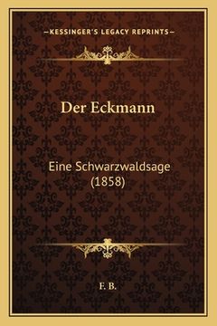 portada Der Eckmann: Eine Schwarzwaldsage (1858) (en Alemán)