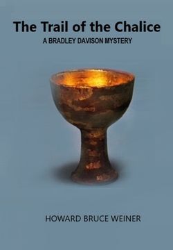 portada The Trail of the Chalice: A Bradley Davison Mystery (en Inglés)