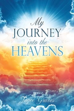 portada My Journey Into the Heavens (en Inglés)