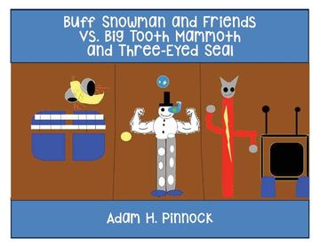 portada Buff Snowman and Friends VS Big Tooth Mammoth and Three-Eyed Seal (en Inglés)