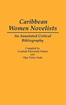 portada Caribbean Women Novelists: An Annotated Critical Bibliography (Bibliographies and Indexes in World Literature) (en Inglés)