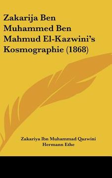 portada zakarija ben muhammed ben mahmud el-kazwini's kosmographie (1868) (in English)