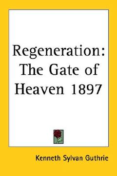 portada regeneration: the gate of heaven 1897 (en Inglés)