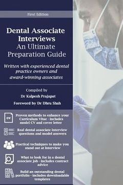 portada Dental Associate Interviews: An Ultimate Preparation Guide: Written with experienced dental practice owners and award-winning dental associates (en Inglés)