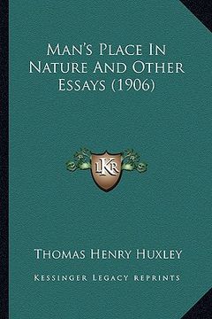 portada man's place in nature and other essays (1906) (en Inglés)