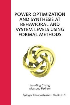 portada Power Optimization and Synthesis at Behavioral and System Levels Using Formal Methods (en Inglés)