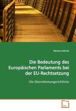 portada Die Bedeutung des Europäischen Parlaments bei der EU-Rechtsetzung: Die Dienstleistungsrichtlinie