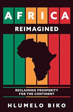 portada Africa Reimagined: Reclaiming Prosperity for the Continent (en Inglés)