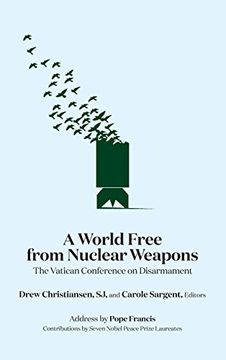 portada A World Free From Nuclear Weapons: The Vatican Conference on Disarmament 