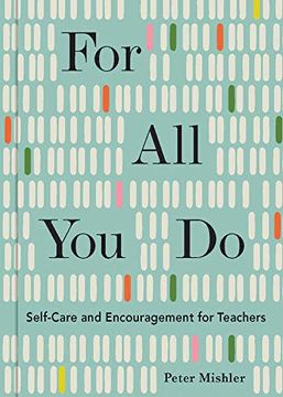 portada For all you do: Self-Care and Encouragement for Teachers (in English)