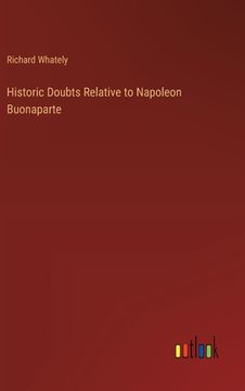 portada Historic Doubts Relative to Napoleon Buonaparte (in English)