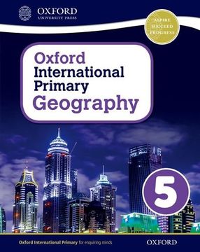 portada Oxford International Primary. Geography. Student's Book. Per la Scuola Elementare. Con Espansione Online: 5 (in English)