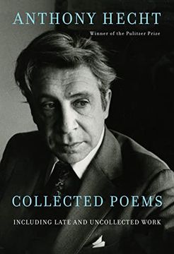 portada Collected Poems of Anthony Hecht: Including Late and Uncollected Work [Hardcover ] 