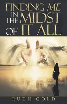 portada Finding Me in the Midst of It All (en Inglés)